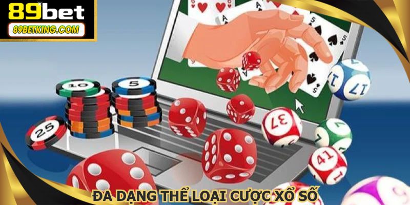 Đa dạng các dòng cược XS hấp dẫn để chọn lựa