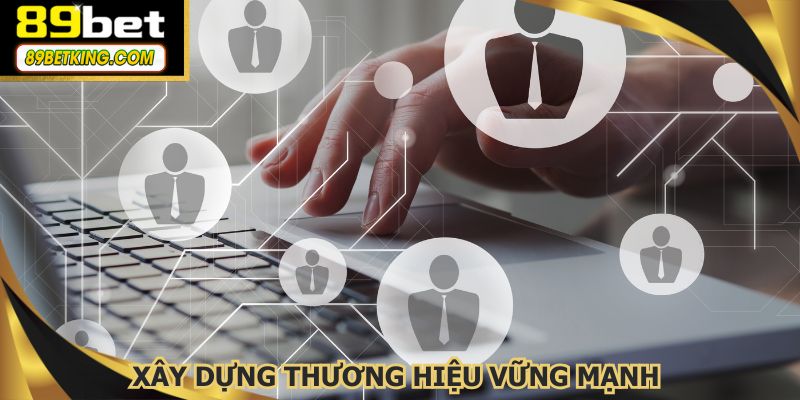 Xây dựng thương hiệu vững mạnh giữa thị trường cạnh tranh